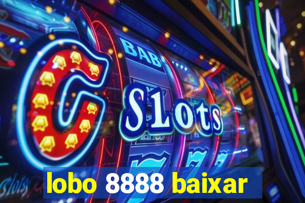 lobo 8888 baixar